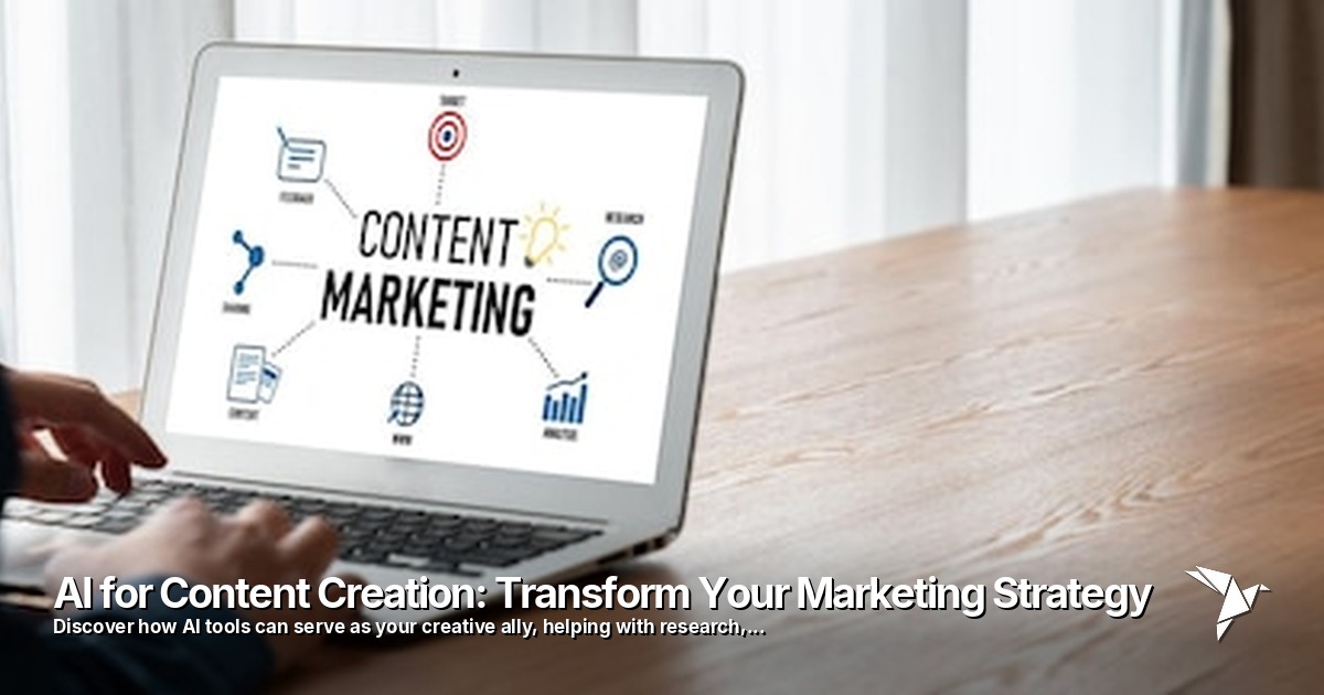 AI for Content Creation: Transform Your Marketing Strategy