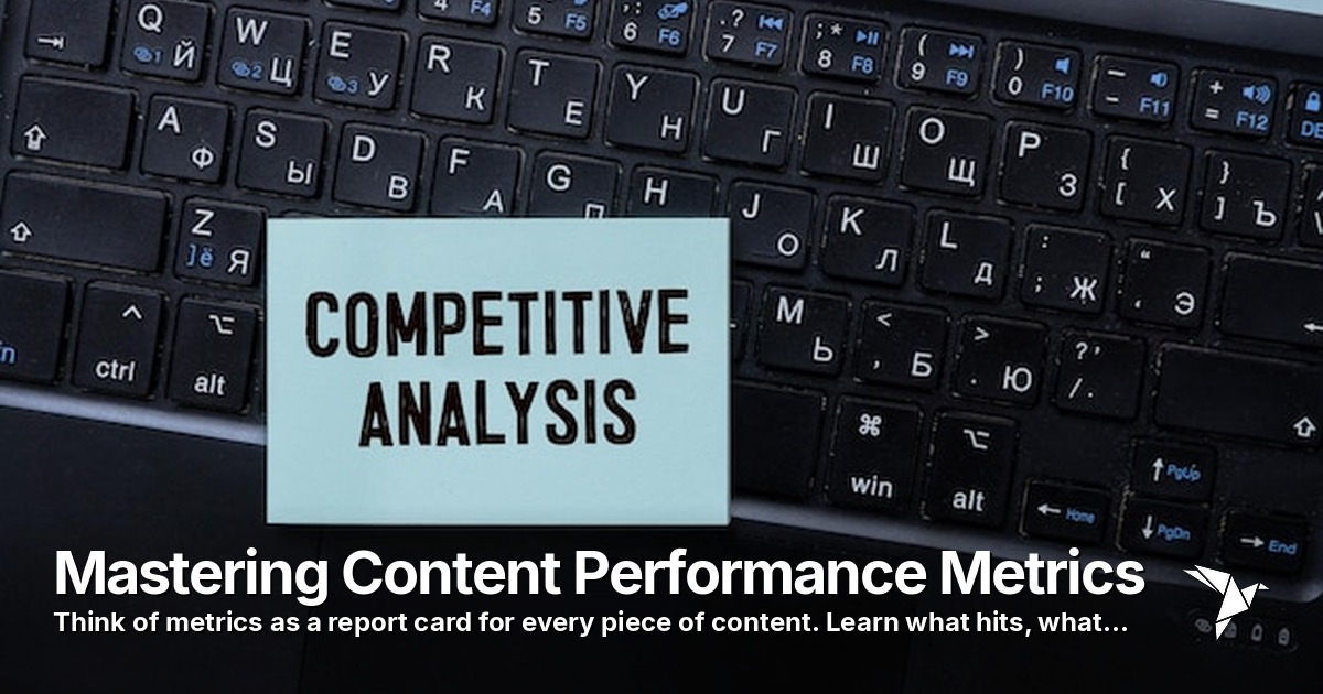 Mastering Content Performance Metrics