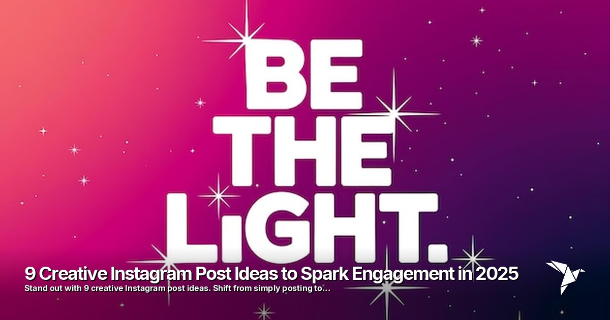 9 Creative Instagram Post Ideas to Spark Engagement in 2025