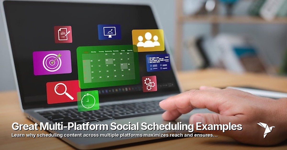 Great Multi-Platform Social Scheduling Examples