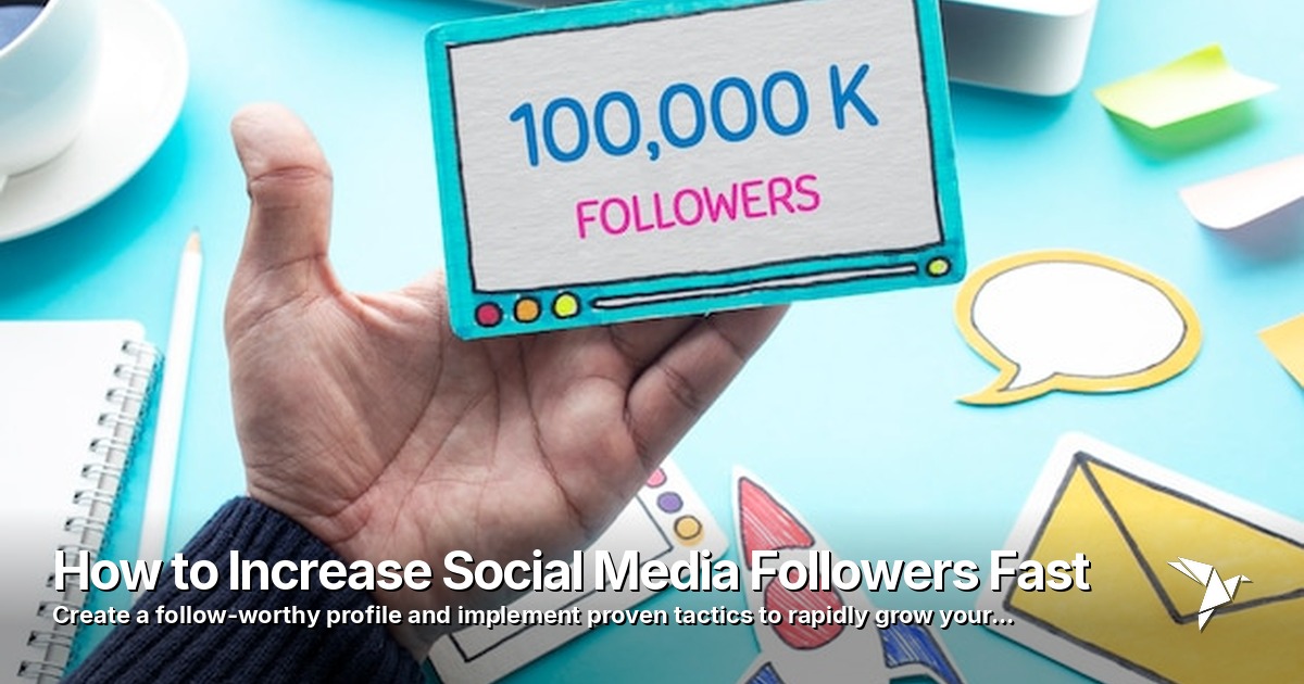 How to Increase Social Media Followers Fast