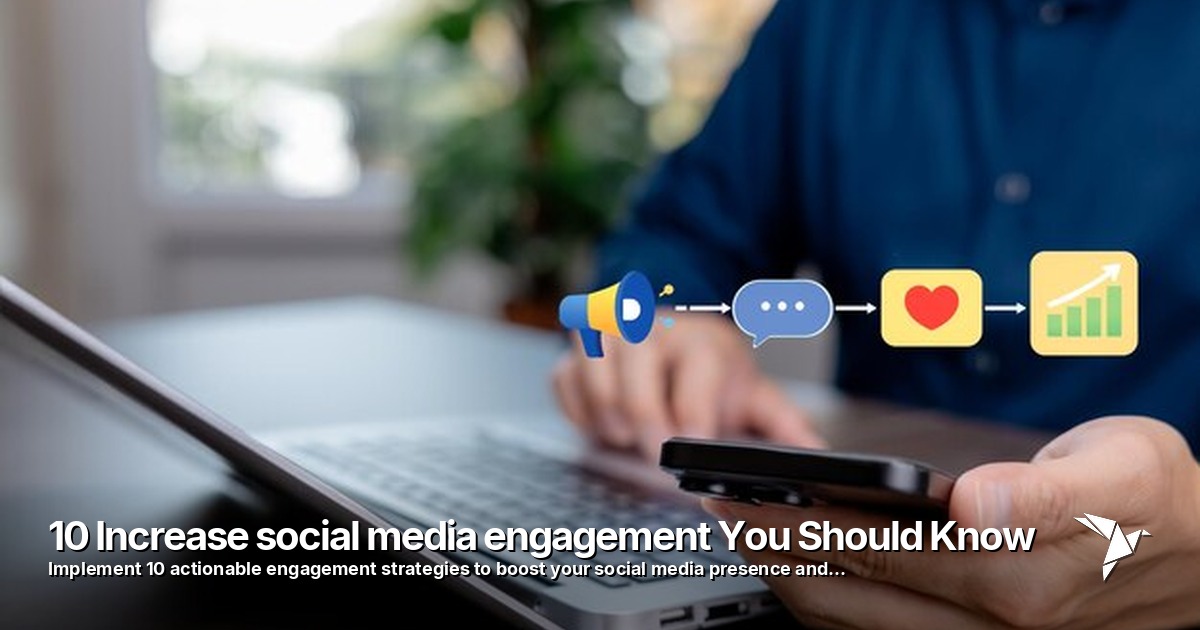 10 Increase social media engagement You Should Know