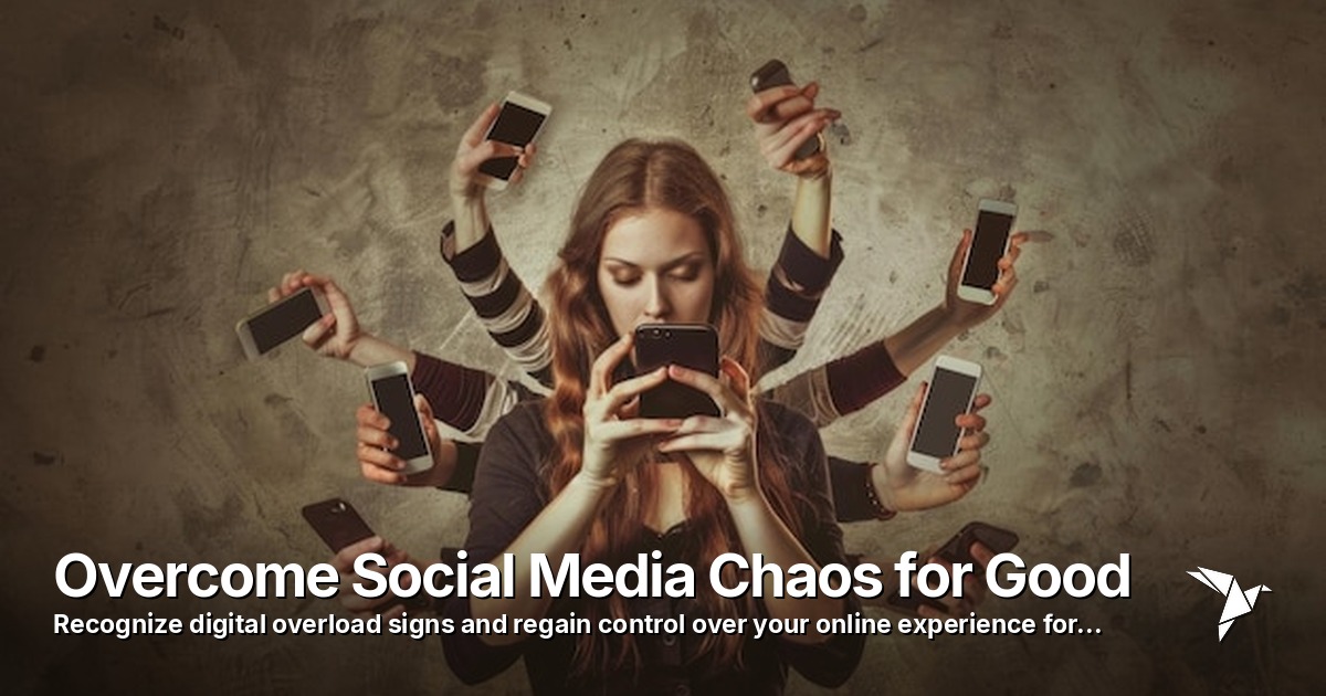 Overcome Social Media Chaos for Good