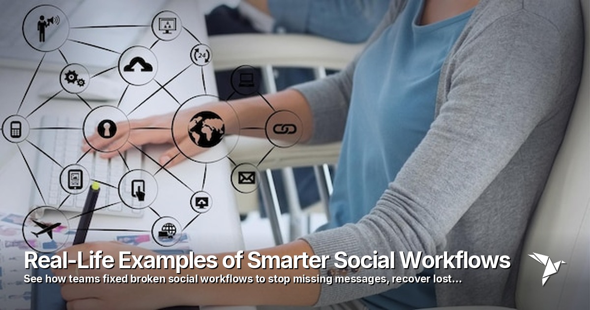 Real-Life Examples of Smarter Social Workflows