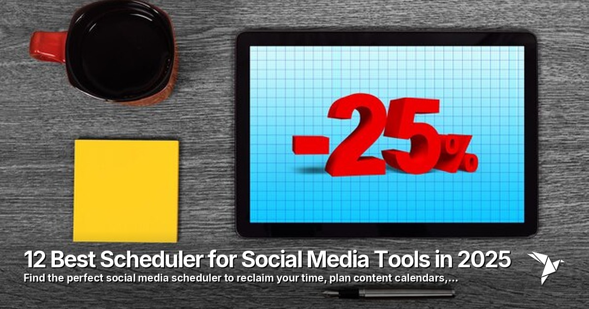12 Best Scheduler for Social Media Tools in 2025