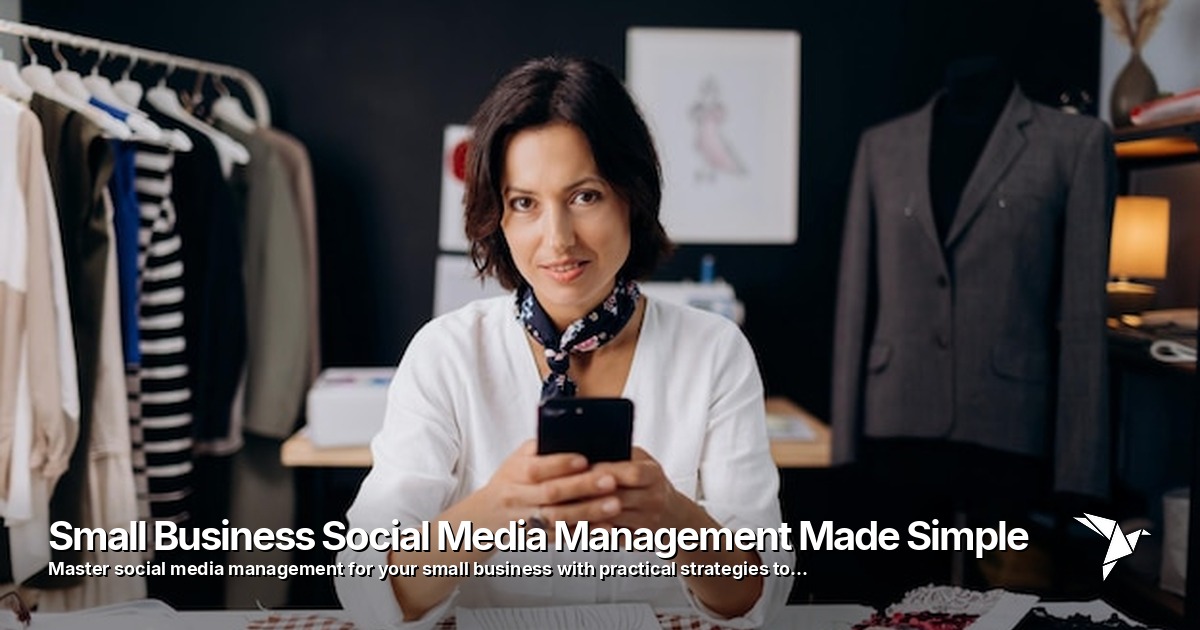 Small Business Social Media Management Made Simple