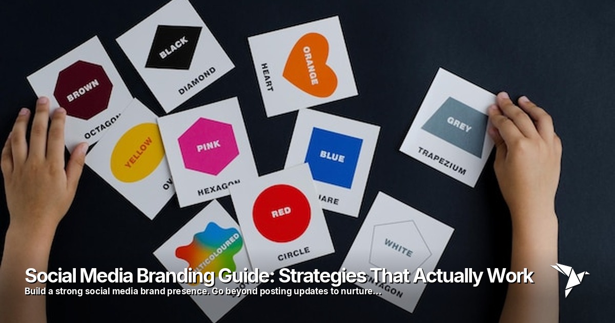 Social Media Branding Guide: Strategies That Actually Work
