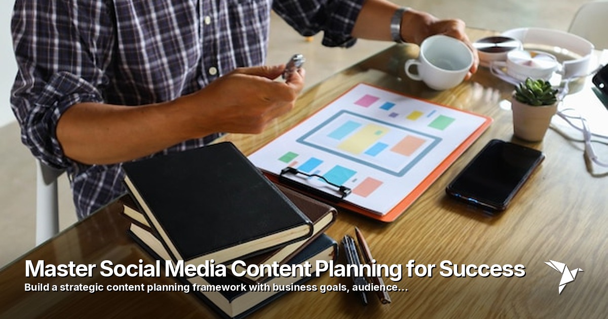 Master Social Media Content Planning for Success