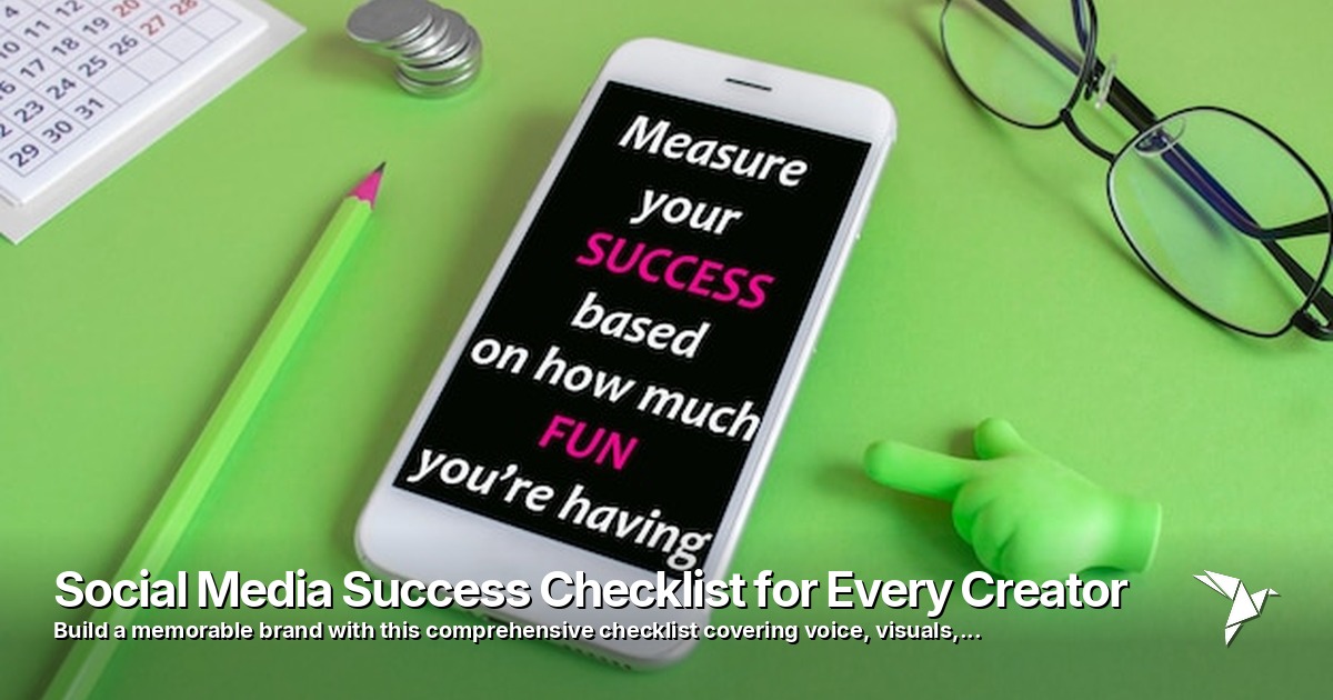Social Media Success Checklist for Every Creator