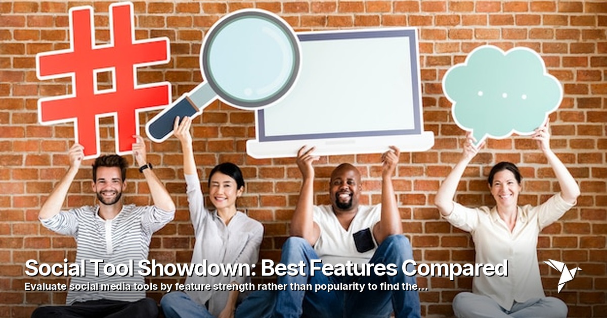 Social Tool Showdown: Best Features Compared