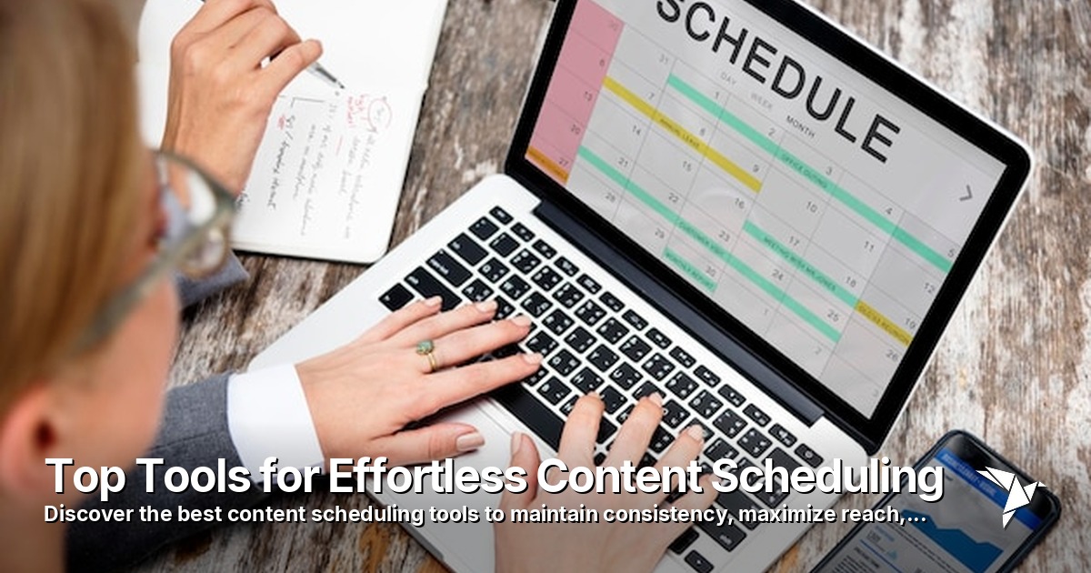 Top Tools for Effortless Content Scheduling