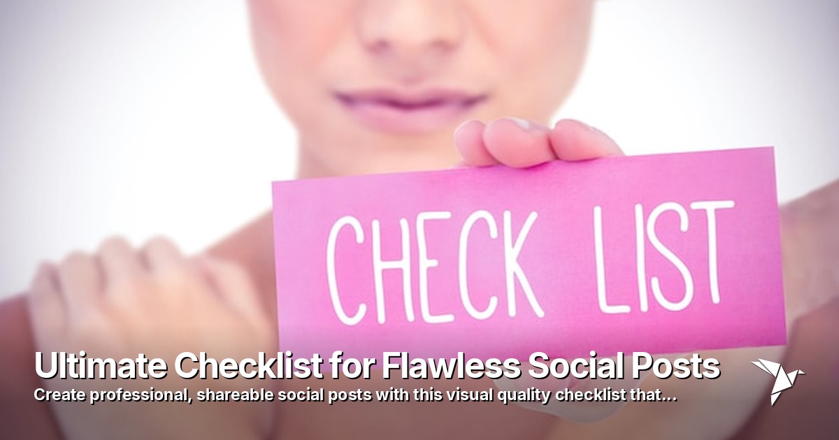 Ultimate Checklist for Flawless Social Posts