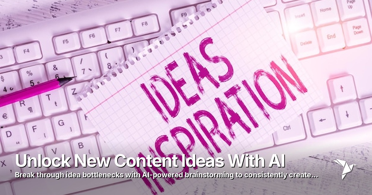 Unlock New Content Ideas With AI