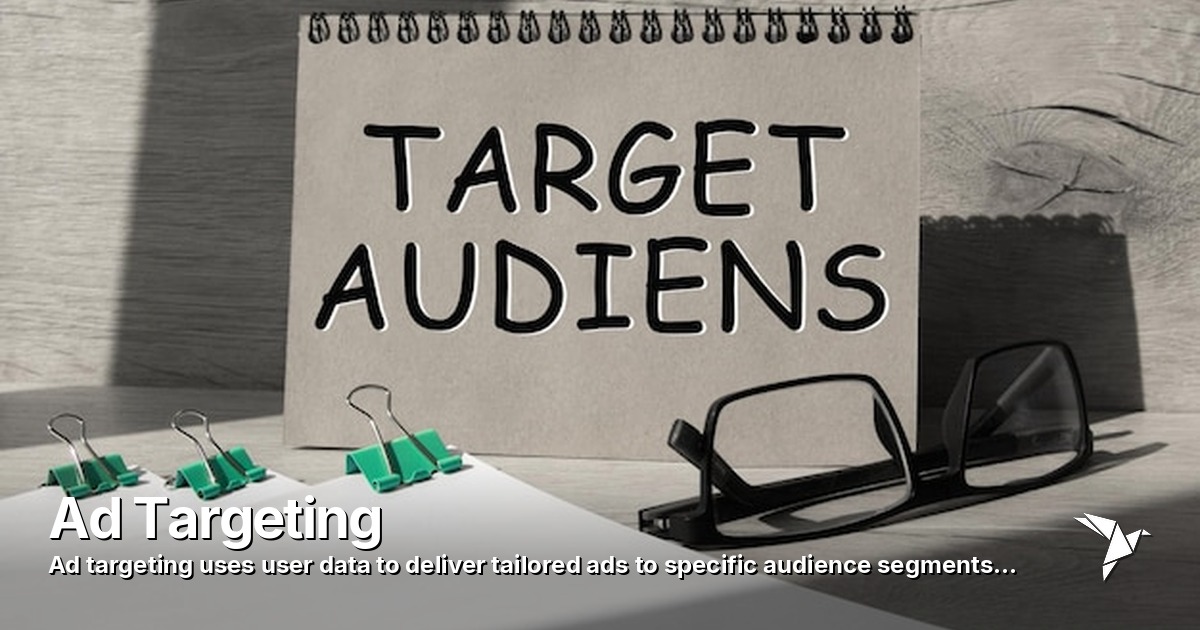 Ad Targeting — Uses user data to deliver tailored ads to | Social Media Advertising