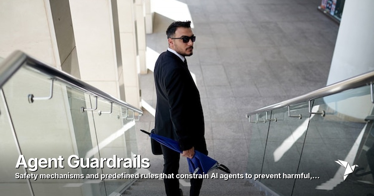 Agent Guardrails — Safety mechanisms and predefined rules