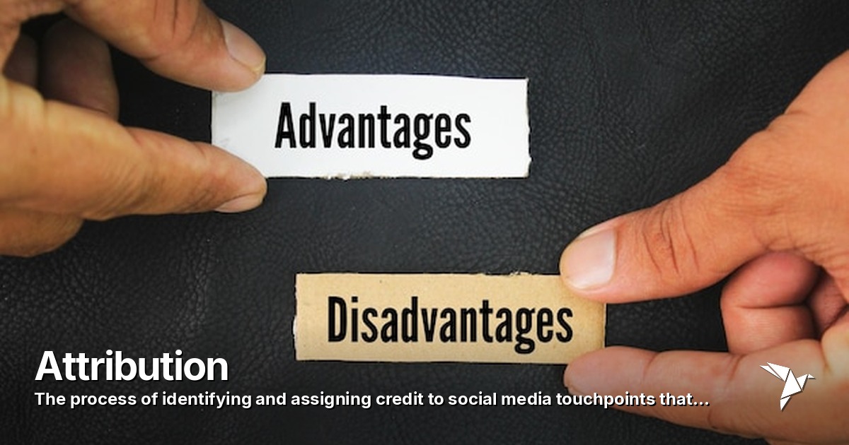 Attribution — Process of identifying and assigning credit to social | Digital Marketing