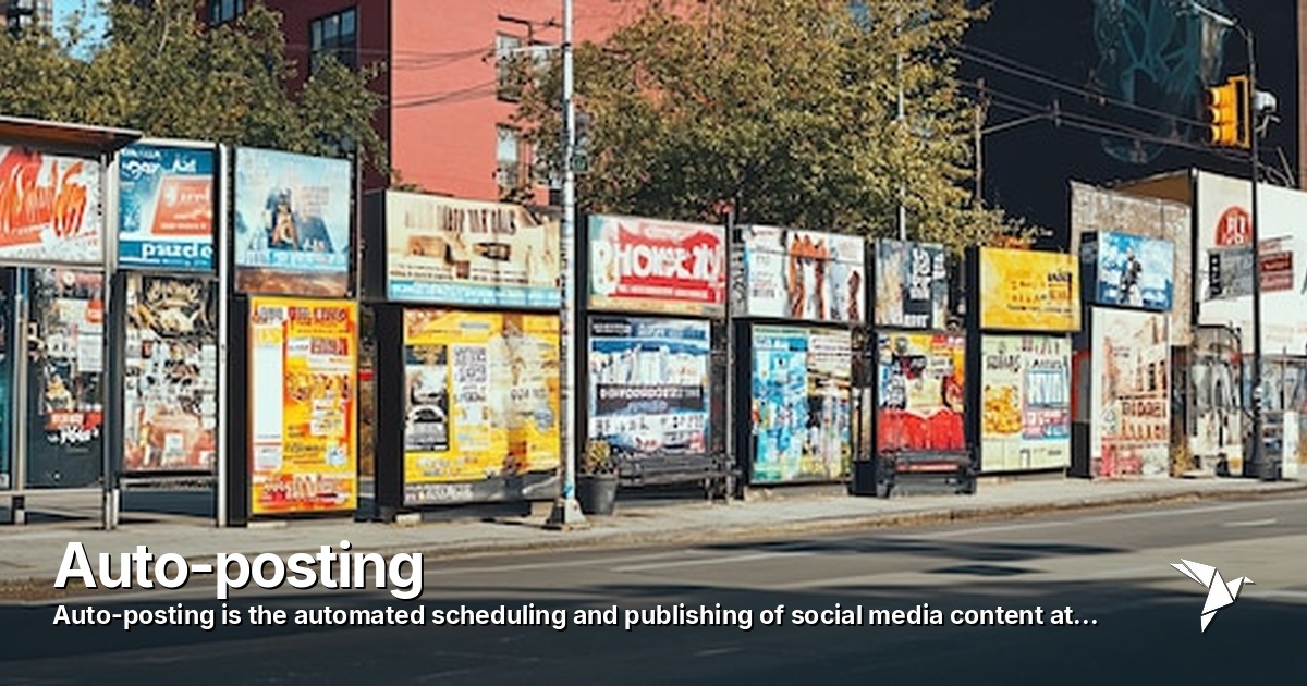Auto-posting — Automated scheduling and publishing of social media content | Digital Marketing