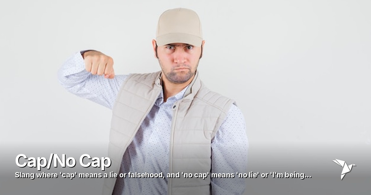 Cap/No Cap — Slang where 'cap' means a lie or falsehood | Digital Marketing
