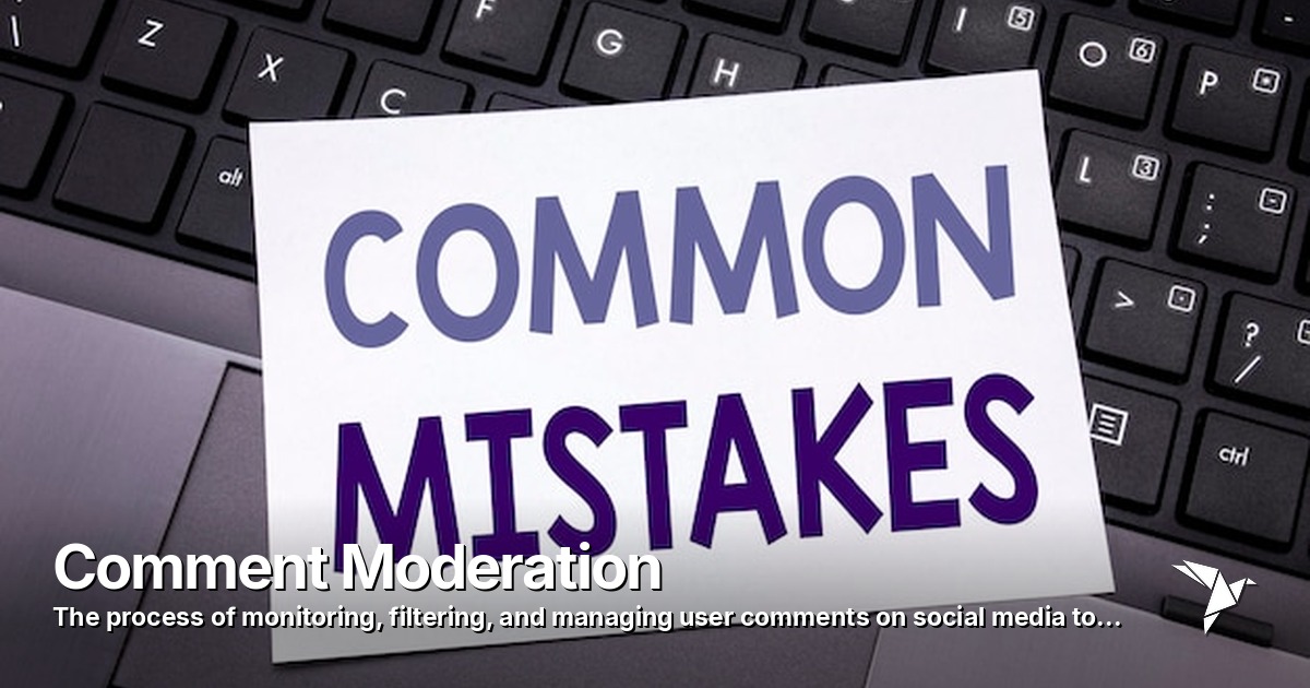 Comment Moderation — Process of monitoring | Digital Marketing