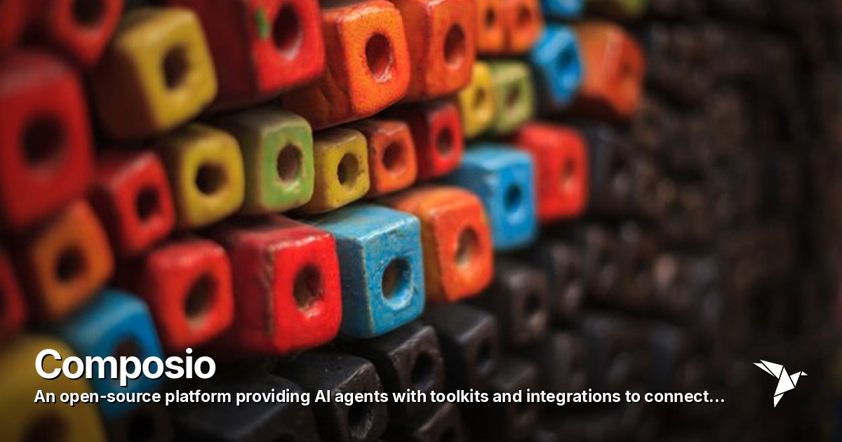 Composio — Open-source platform providing AI agents with toolkits and
