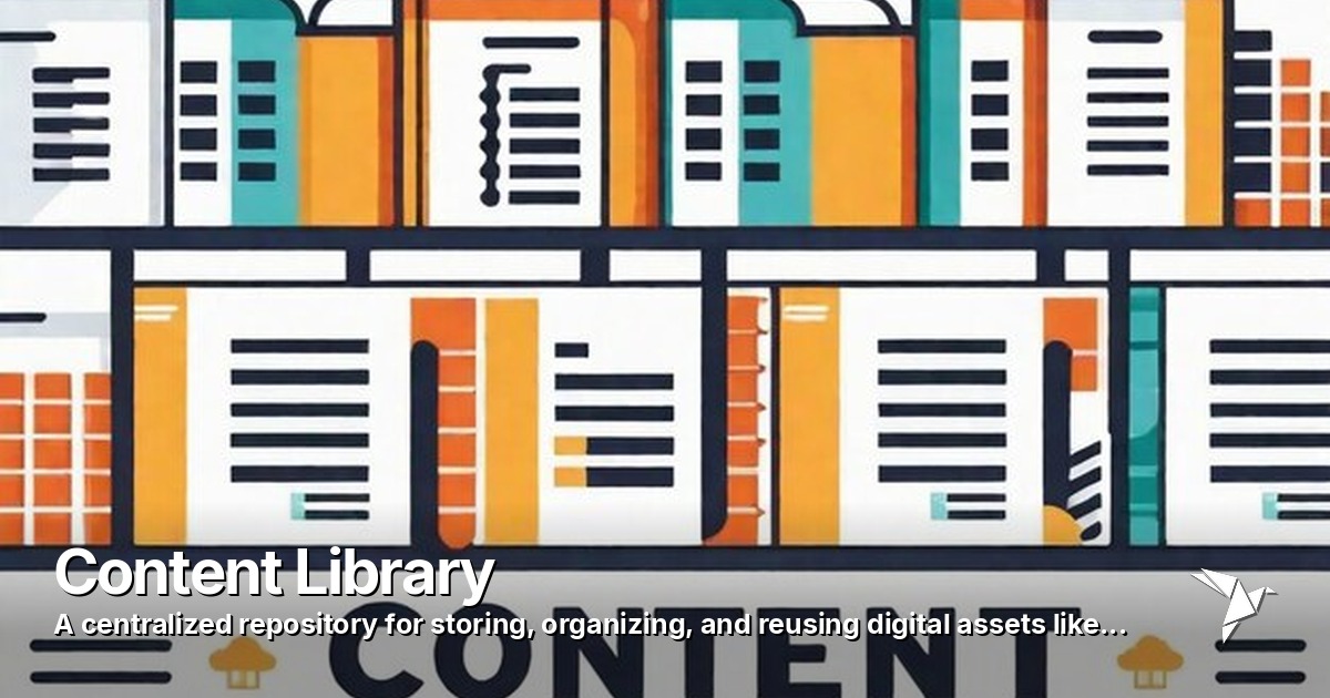 Content Library — Centralized repository for storing | Digital Marketing