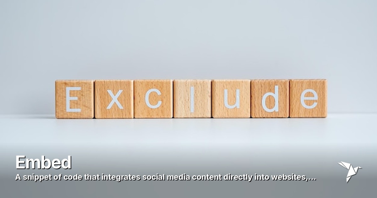 Embed — Snippet of code that integrates social media content | Digital Marketing