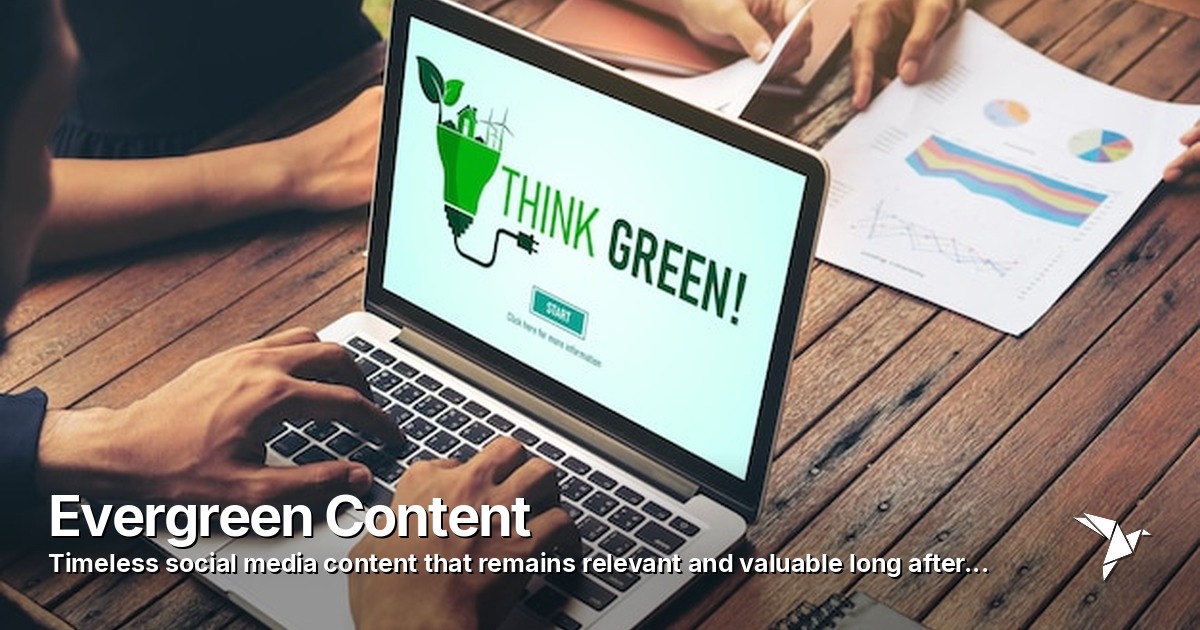 Evergreen Content — Timeless social media content | Digital Marketing