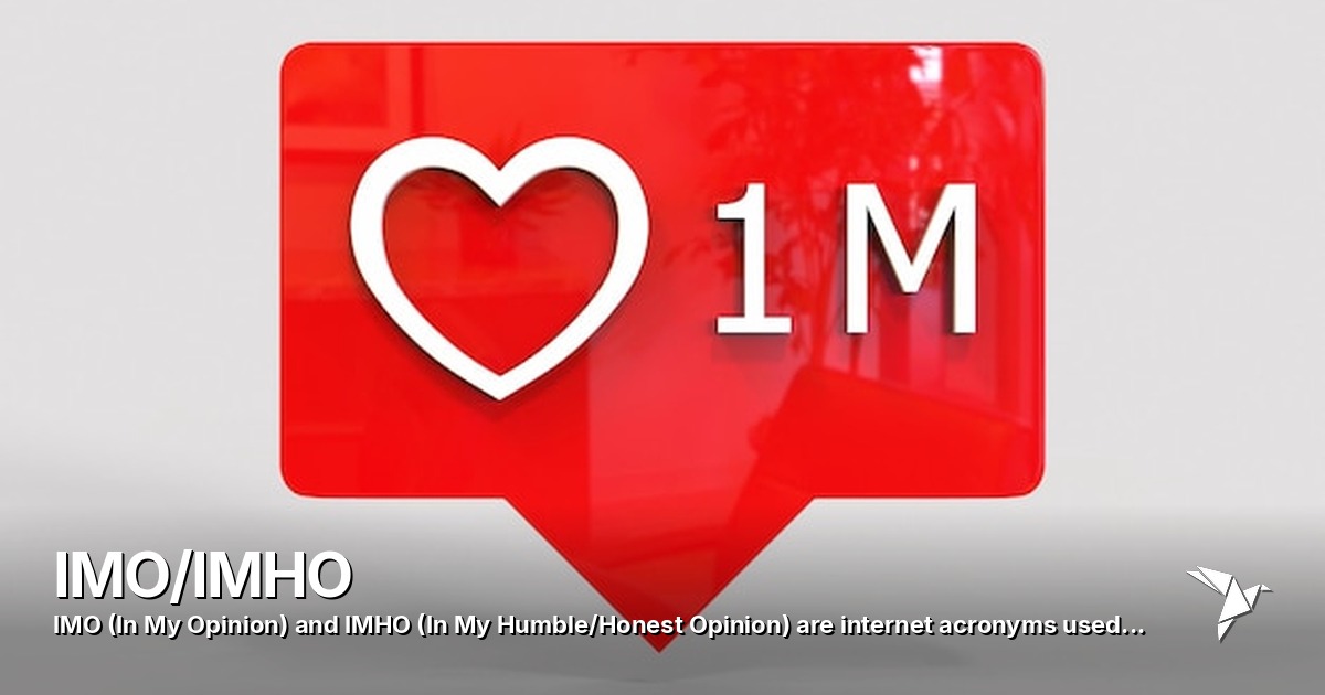 IMO/IMHO — IMO (In My Opinion) and IMHO (In My | Digital Marketing