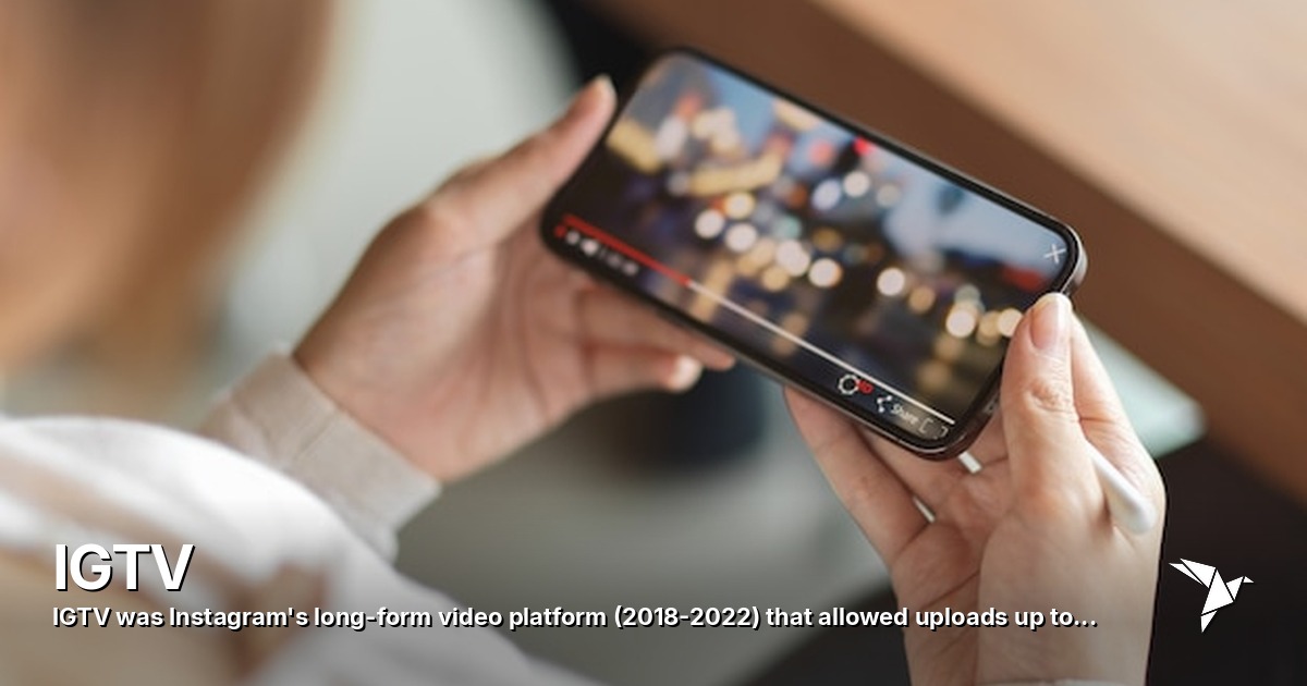 IGTV — Was Instagram's long-form video platform | Digital Marketing