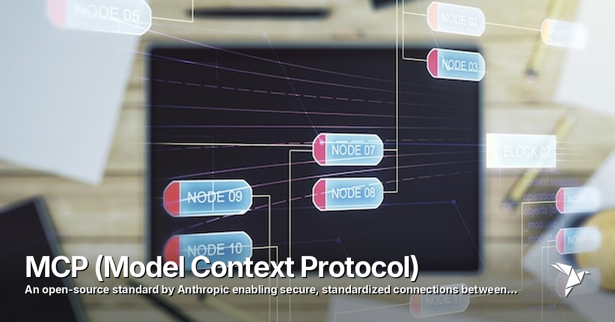 MCP (Model Context Protocol) — Open-source standard by Anthropic enabling secure