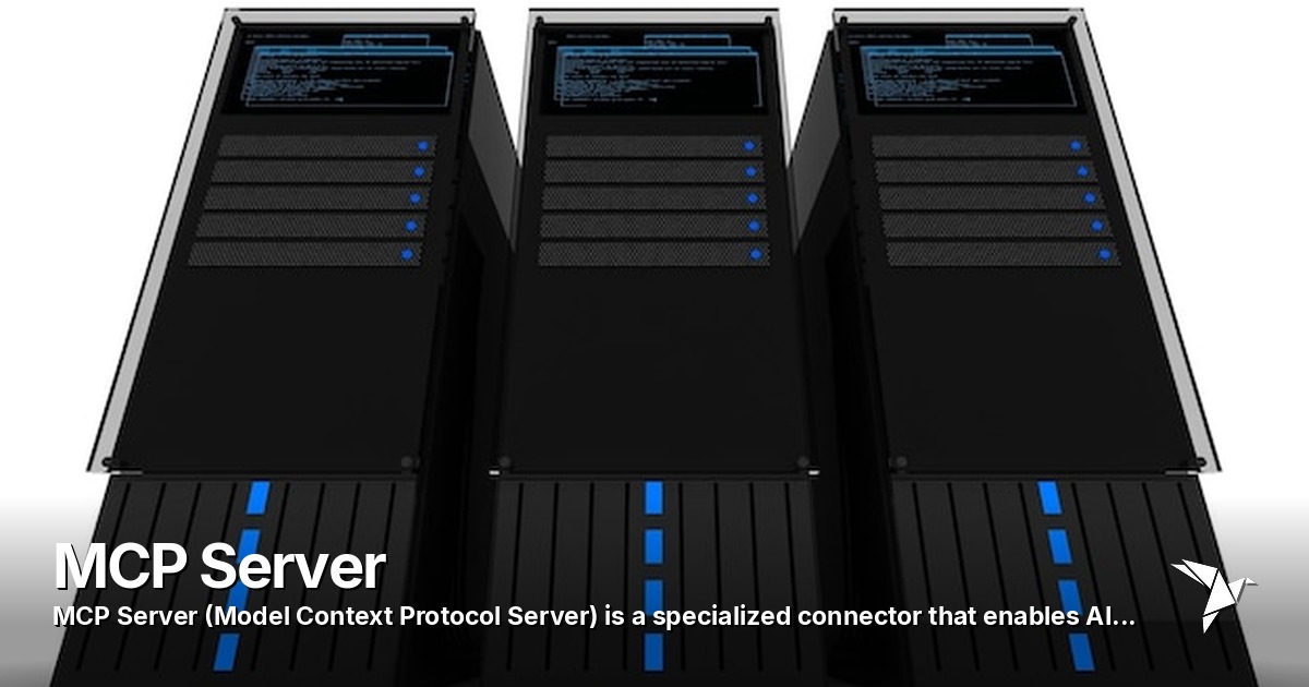 MCP Server — (Model Context Protocol Server) is a specialized connector