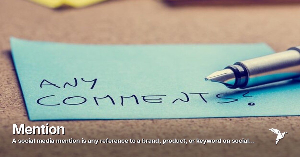 Mention — Social media mention is any reference to a brand | Digital Marketing