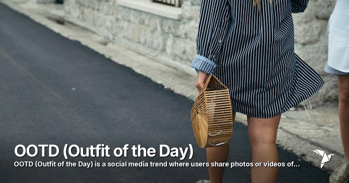 OOTD (Outfit of the Day) — Social media trend | Digital Marketing