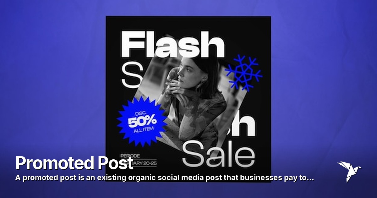Promoted Post — Promoted post is an existing organic social media post