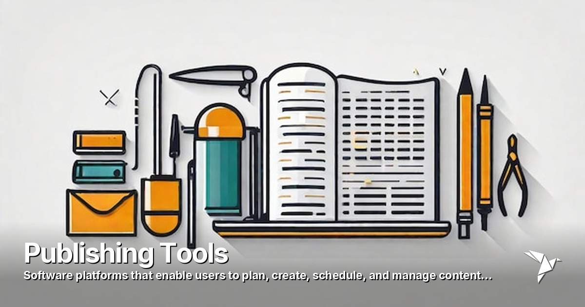 Publishing Tools — Software platforms that enable users to plan | Digital Marketing