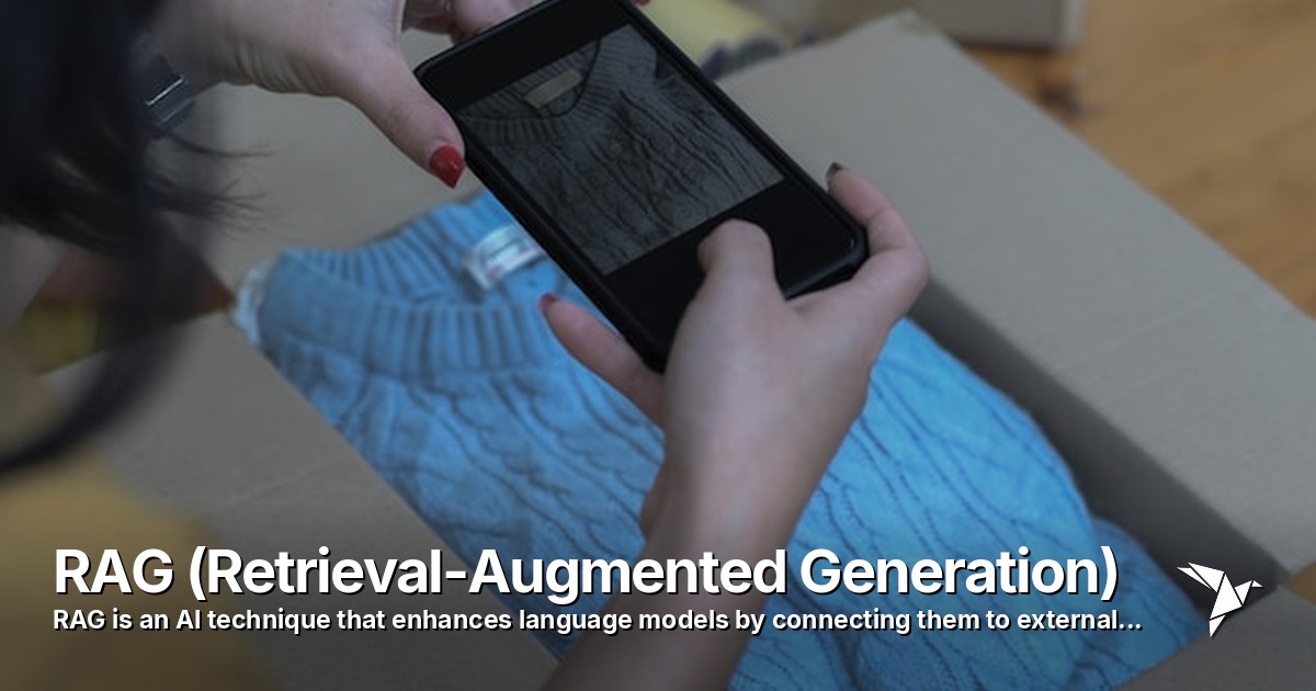 RAG (Retrieval-Augmented Generation) — RAG is an AI technique