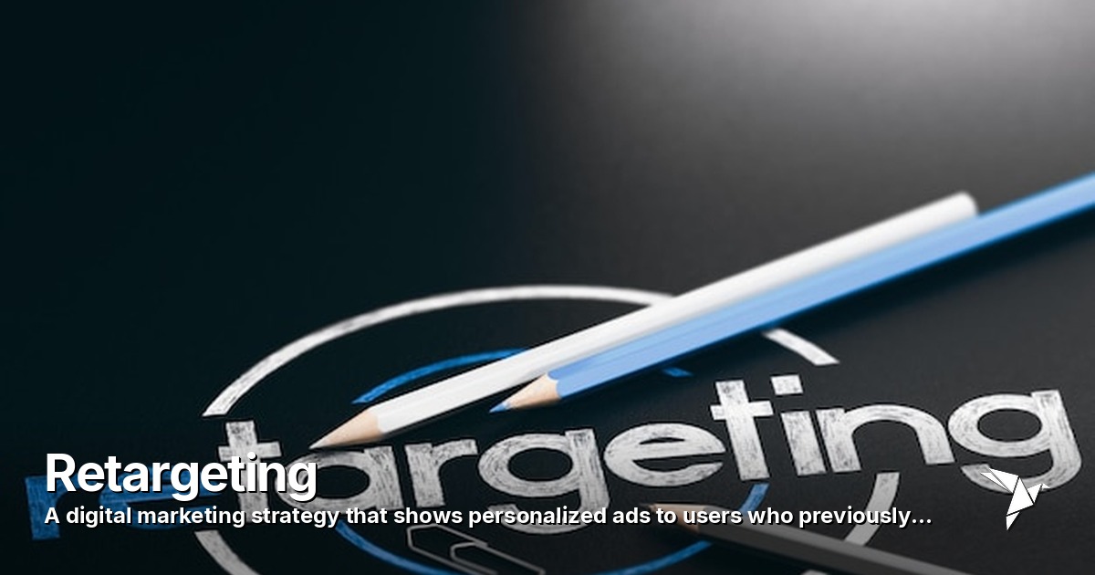 Retargeting — Digital marketing strategy | Social Media Advertising