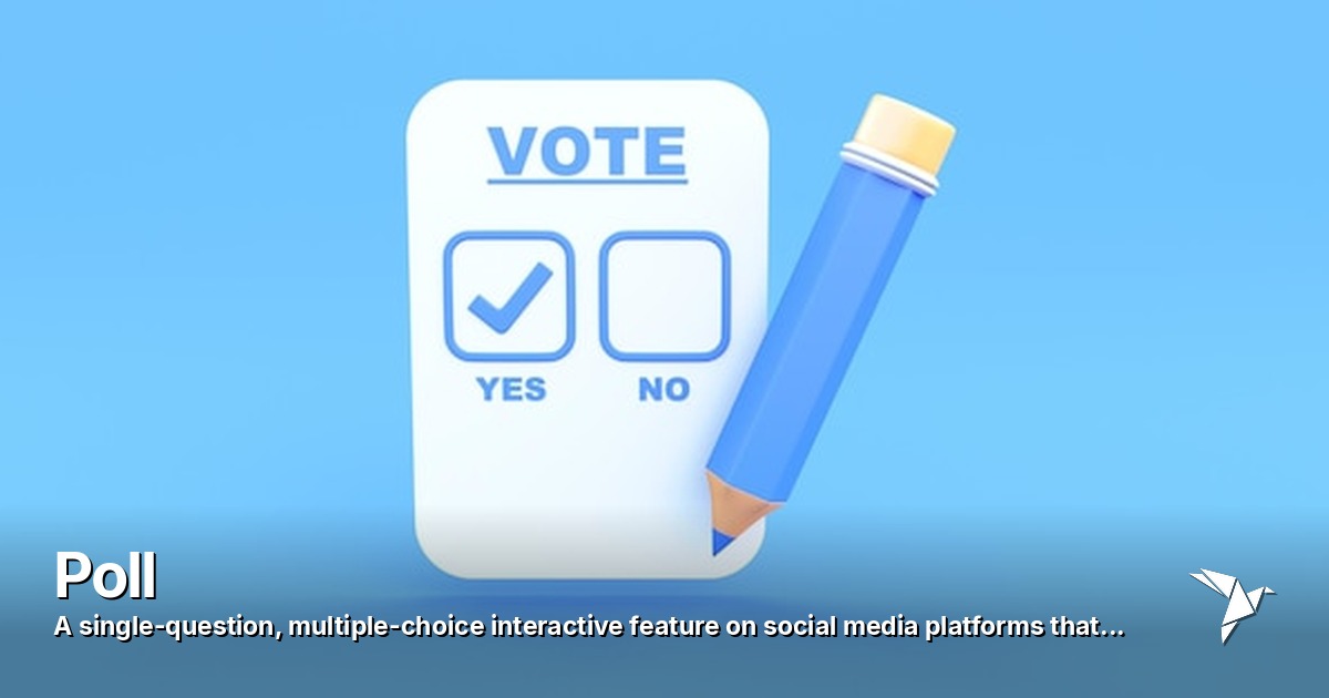 Poll — Single-question, multiple-choice interactive feature on social media platforms | Digital Marketing