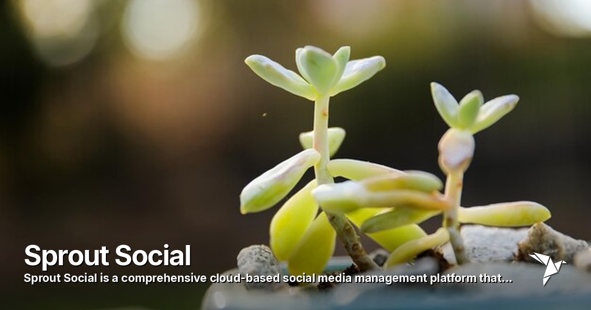 Sprout Social — Comprehensive cloud-based social media management platform | Digital Marketing