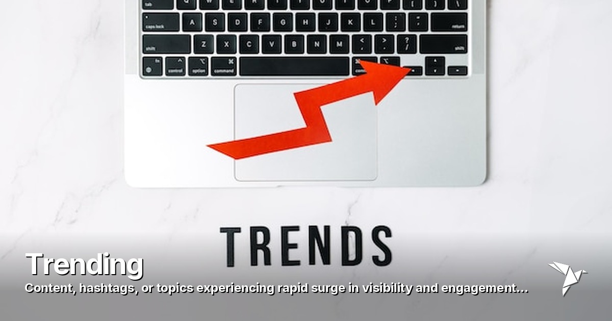 Trending — Content, hashtags, or topics experiencing rapid surge in | Digital Marketing