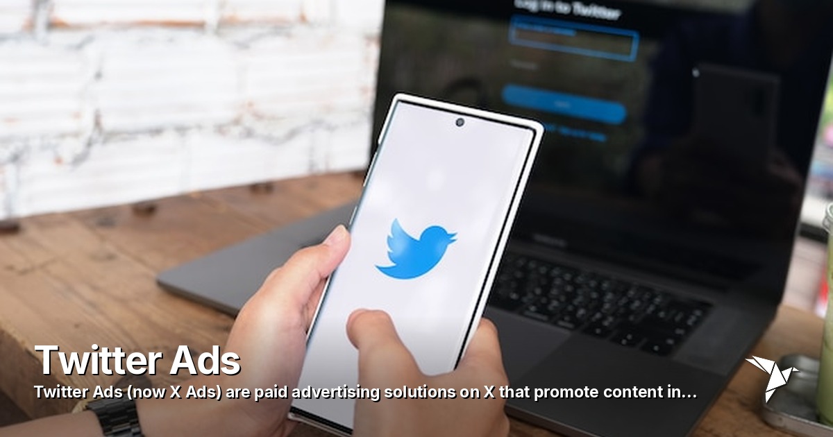 Twitter Ads — (now X Ads) are paid advertising solutions on X